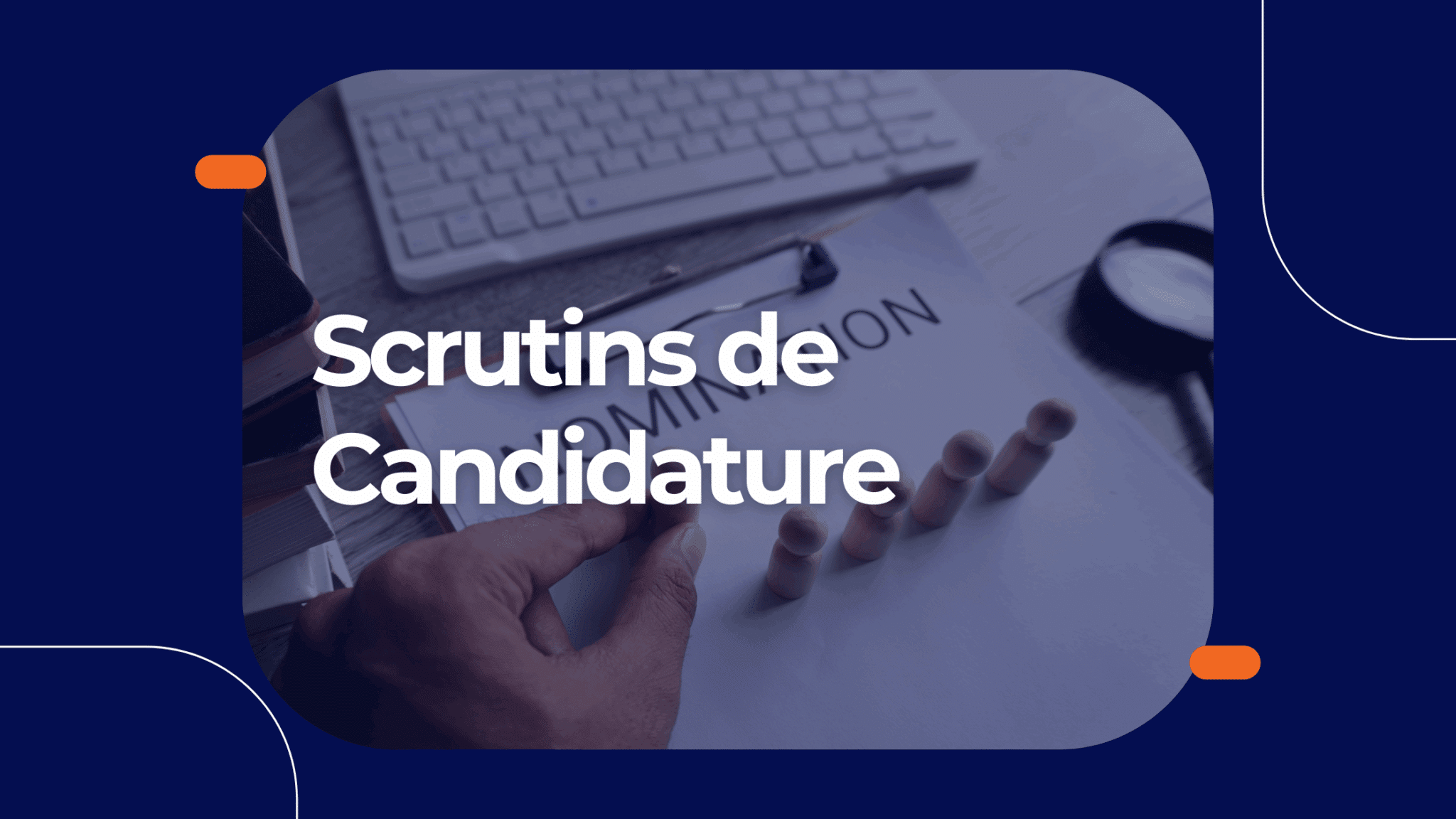 Nouvelle fonctionnalité : Scrutins de candidature