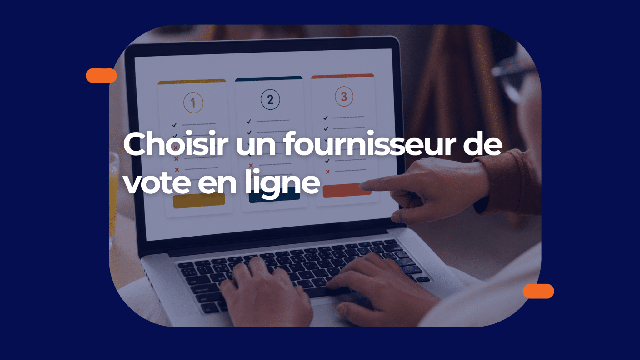 Que rechercher lors du choix d’un fournisseur de vote en ligne