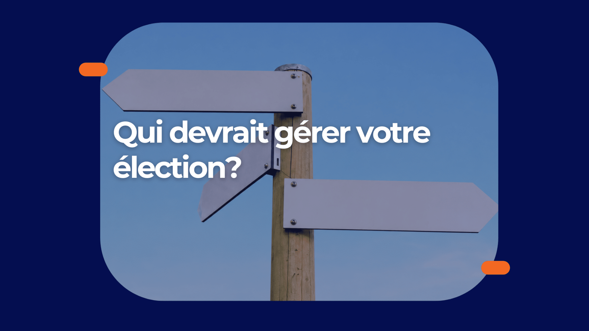 Administration du vote en ligne : un organisateur, plusieurs administrateurs ou un tiers?