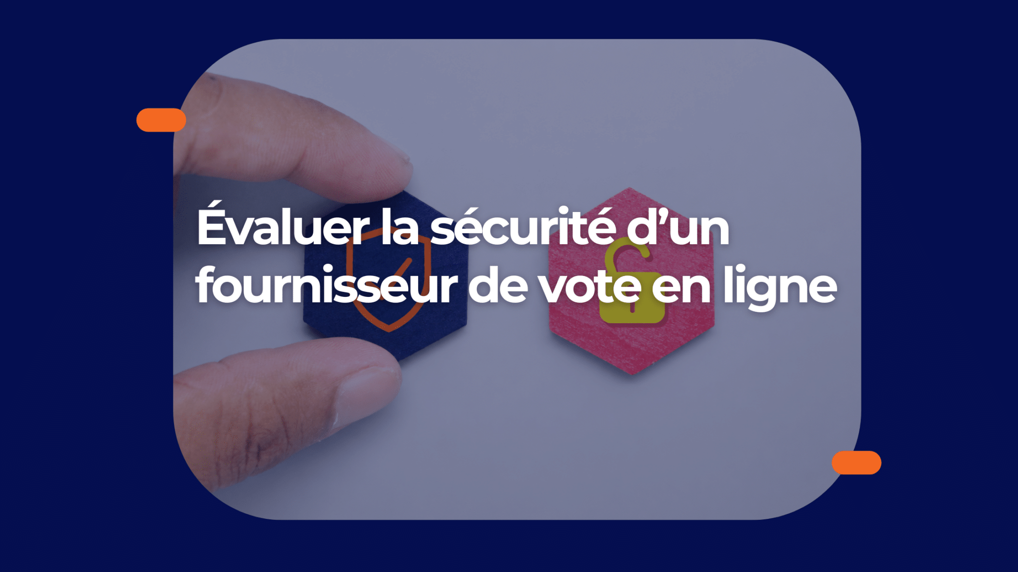 Comment évaluer la sécurité d’un fournisseur de système de vote en ligne