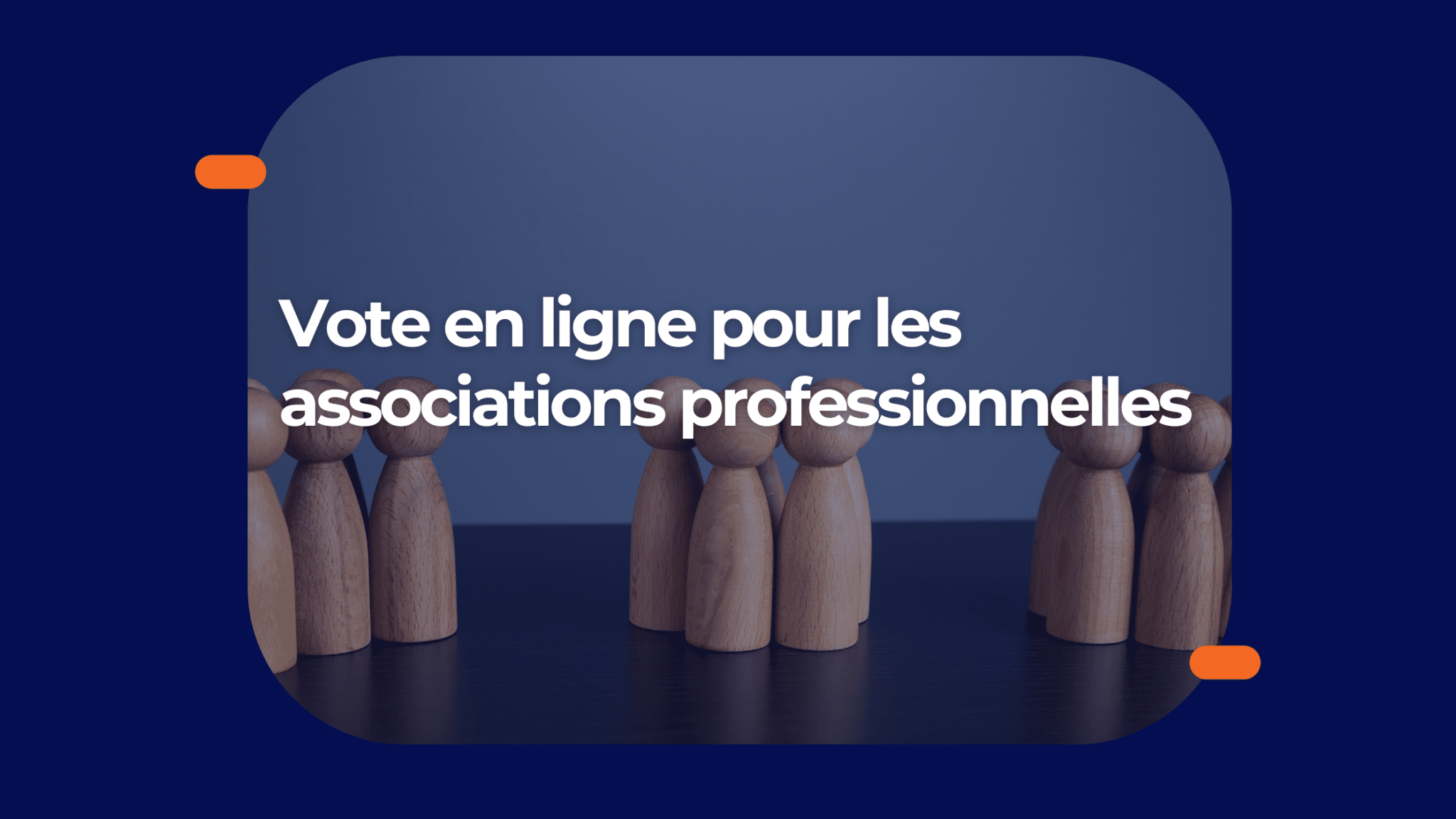 Vote en ligne pour les associations professionnelles : un processus adapté à votre gouvernance
