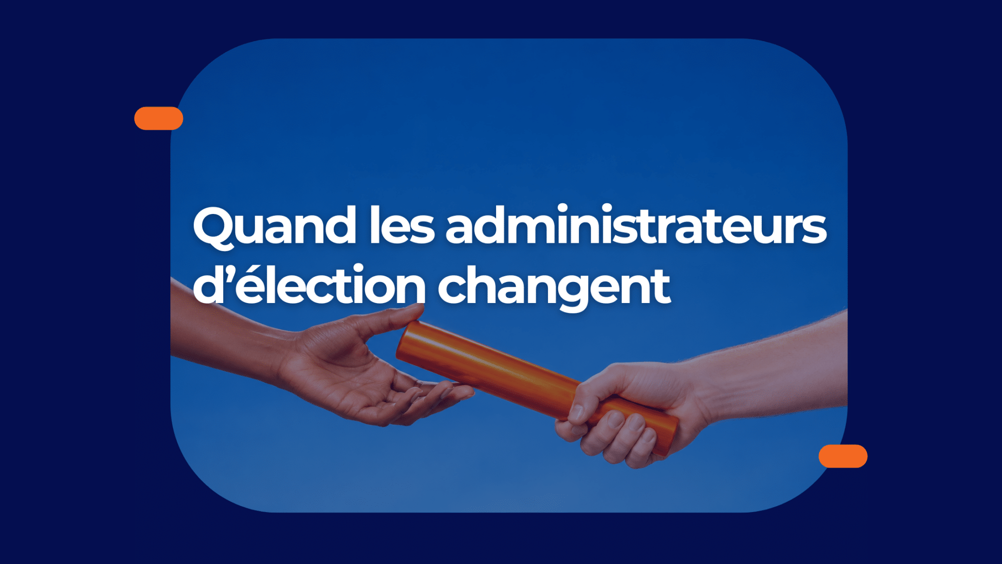 Quand les administrateurs d’élection changent : assurer la continuité du vote en ligne